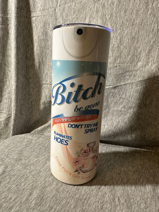 Bitch Be Gone (Lysol)