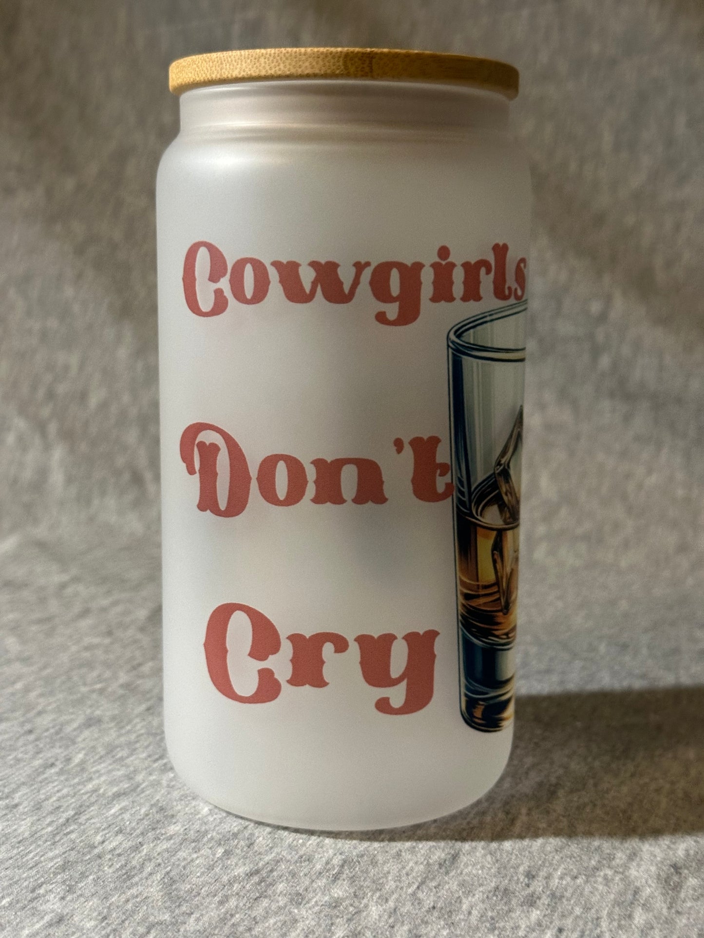 Cowgirls Don’t Cry 16 oz Glass Tumbler